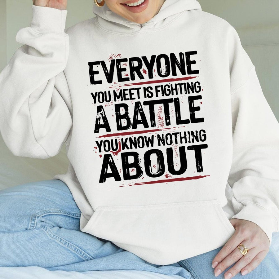Everyone Is Fighting A Battle Hoodie | Inspirational Mental Health Quote | Premium Cotton Blend | Unisex Gift for Positivity and Kindness Awareness