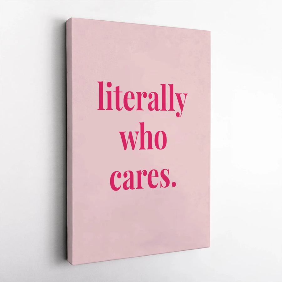 Literally Who Cares Wall Art | Minimalist Pink Sarcastic Quote | Premium 1.25" Gallery Wrap Canvas | Funny Office Decor Gift for Her