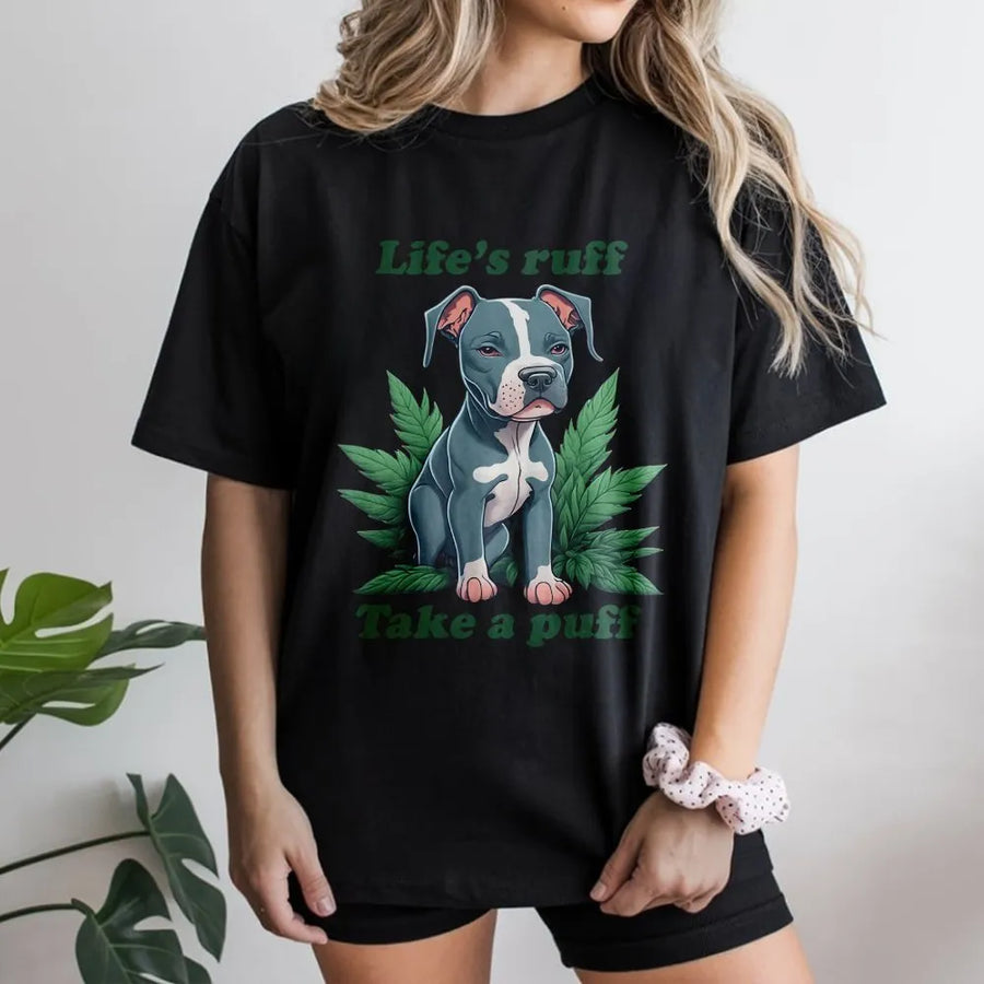Funny Pitbull T-Shirt | Life's Ruff Take a Puff Graphic Crewneck | Soft Cotton Blend | Unique Stoner Gift for Dog Dad