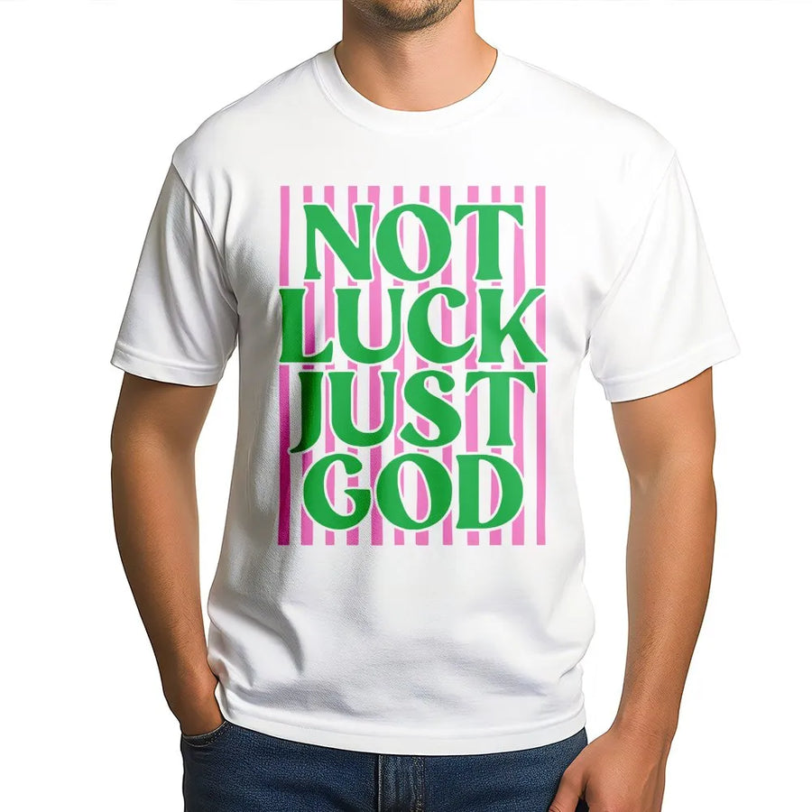 Not Luck Just God T-Shirt | Preppy Striped Graphic Tee | Premium 100% Cotton | Religious Faith Christian Gift For Men And Women