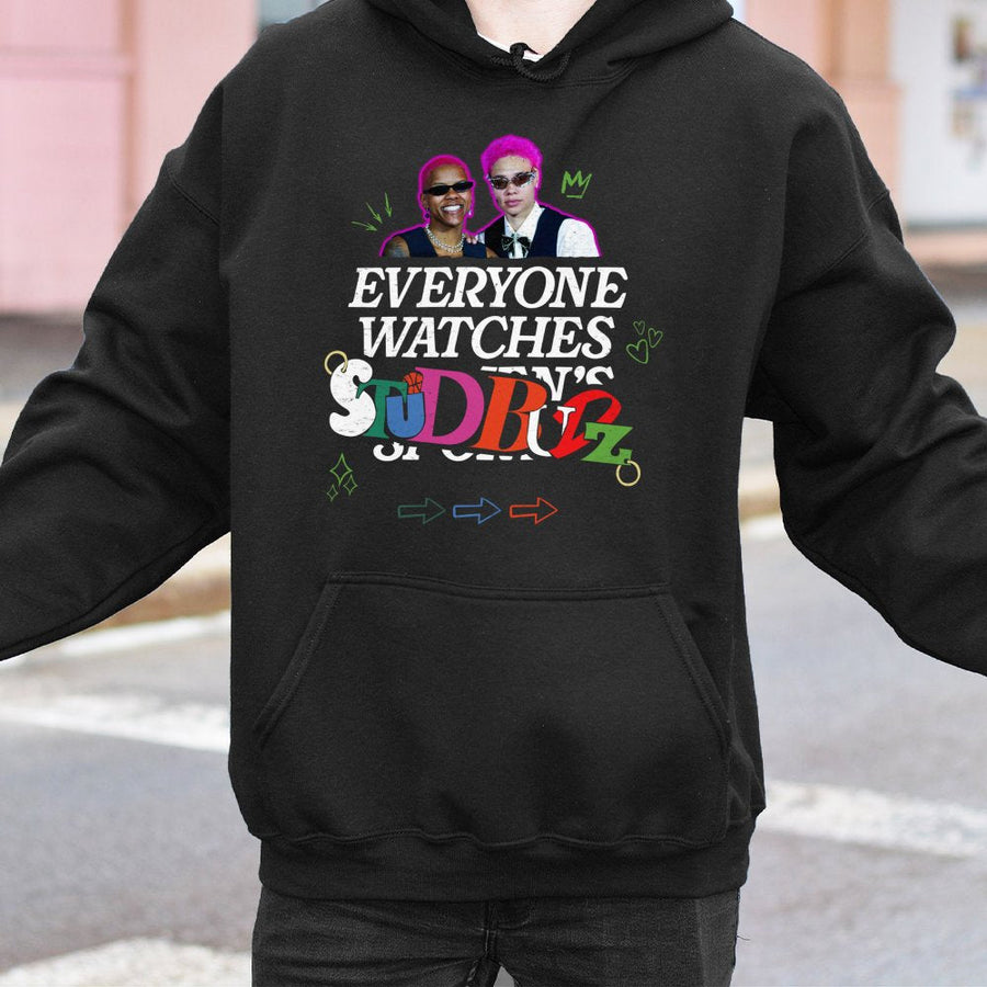 Everyone Watches Studbudz Hoodie, Gift For Her, Womens Basketball Hoodie, Women'S Clothing, Womens Sports, Basketball Hoodie