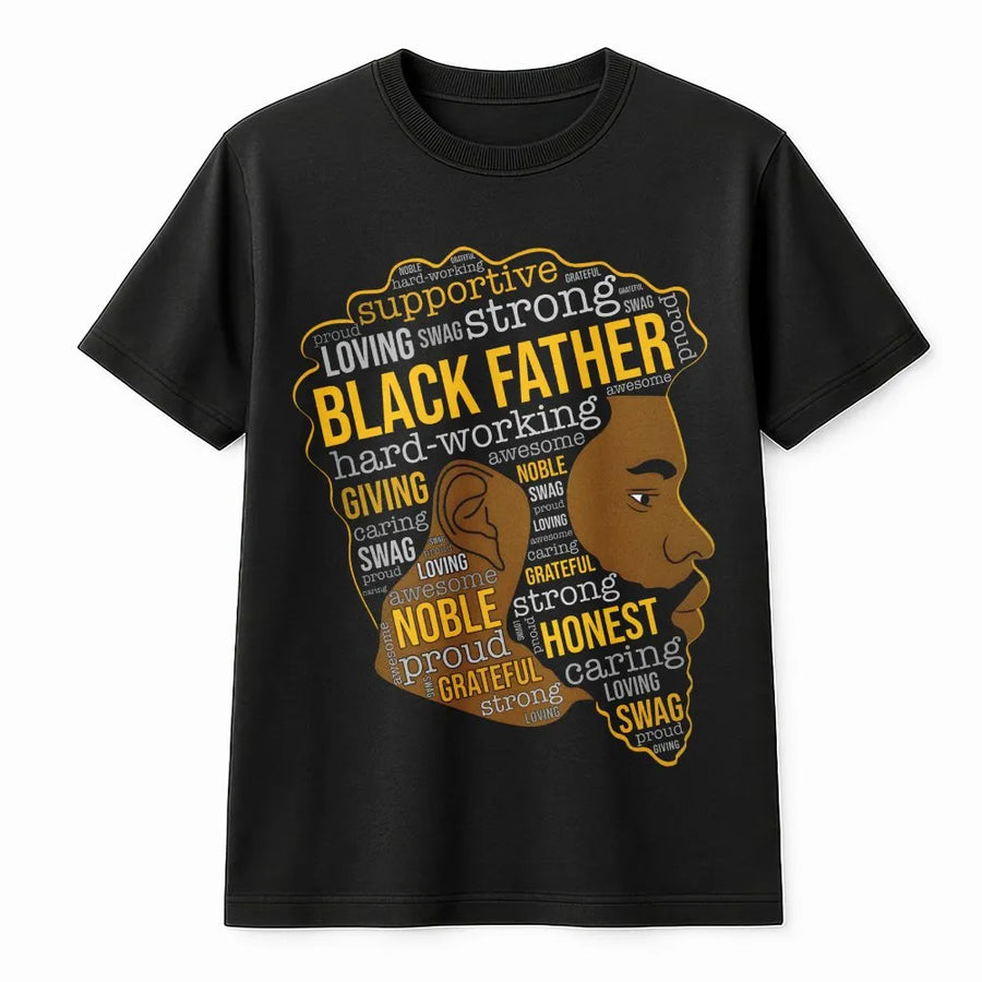 Black Father T-Shirt | Word Art Typography Portrait | 100% Premium Cotton | Meaningful Father's Day 2026 Gift for Dad or Husband