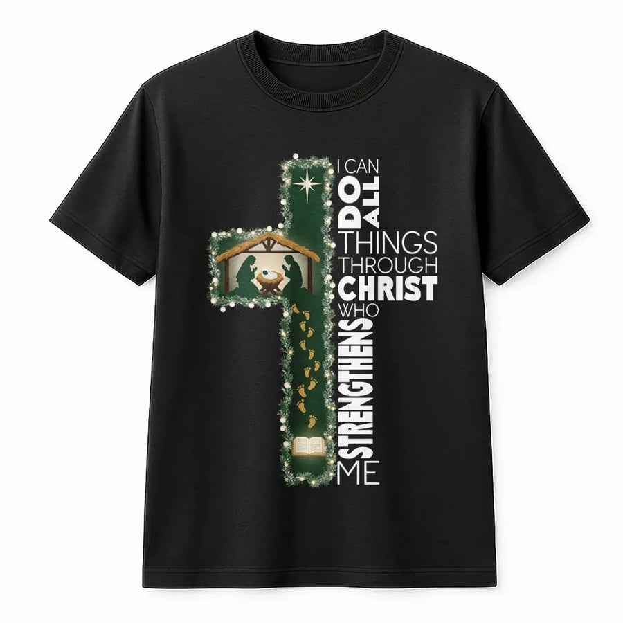 I Can Do All Things Through Christ T-Shirt | Nativity Cross Christmas Graphic | Premium Soft Cotton | Faith-Based Religious Gift for Christians
