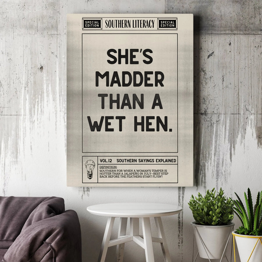 Southern Sayings Wall Art | She's Madder Than A Wet Hen Quote | Premium Gallery Wrapped Canvas | Farmhouse Home Decor Gift
