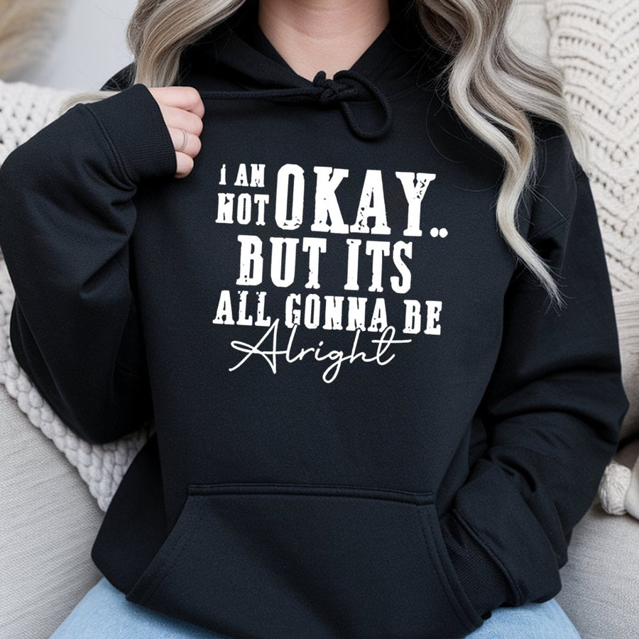I Am Not Okay Graphic Hoodie | Inspirational Quote Design | Premium Cotton Blend | Gift For Friends & Mental Health Awareness
