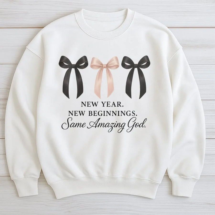 New Year New Beginnings Same Amazing God Sweatshirt | Christian Faith Inspired Bow Graphic | Premium Soft Unisex Pullover | Faithful Religious Gift