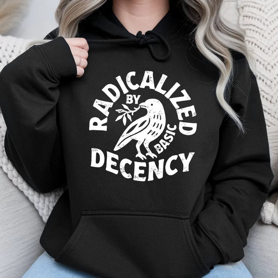 Radicalized By Basic Decency Hoodie | Vintage Peace Dove Graphic | Premium Cotton Blend | Political Humor Gift for Activists