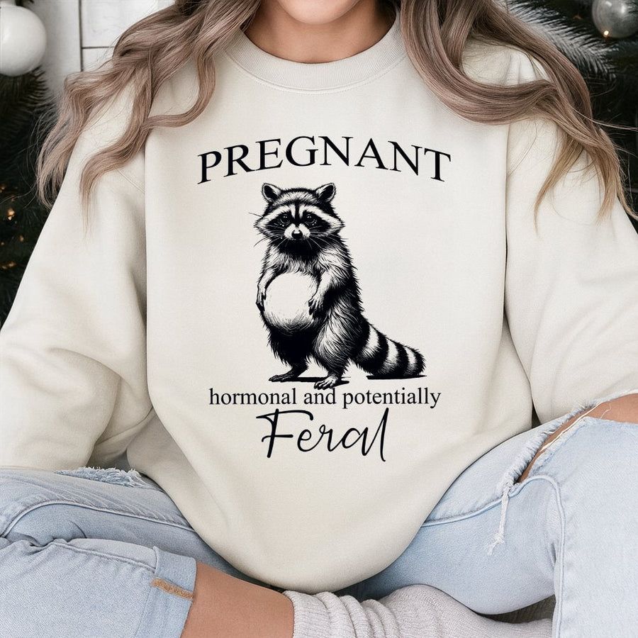 Pregnant Raccoon Sweatshirt | Funny Hormonal And Feral Quote | Premium Cotton Blend | Gift For Expecting Mom Or Wife Announcement