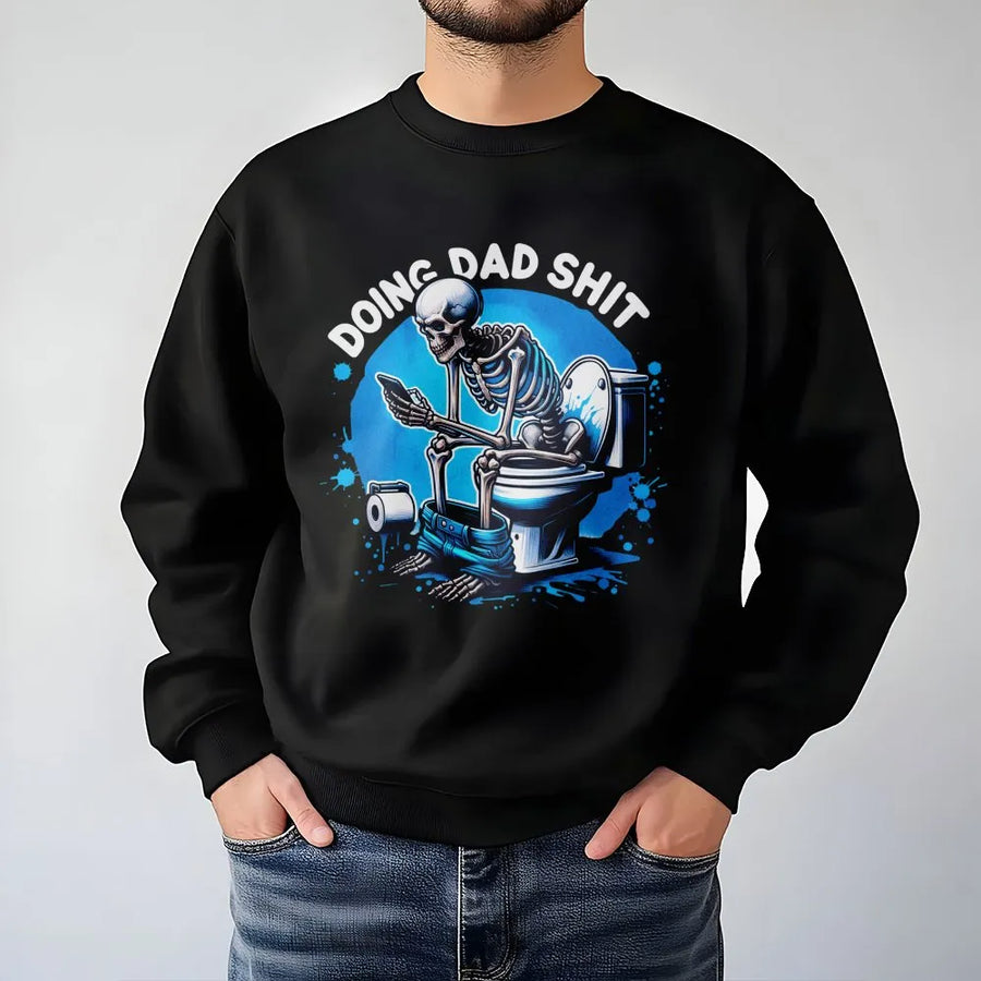 Doing Dad Shit Sweatshirt | Funny Skeleton Bathroom Design | Premium Cotton Blend Crewneck | Hilarious Father's Day 2026 Gift for New Dad or Husband