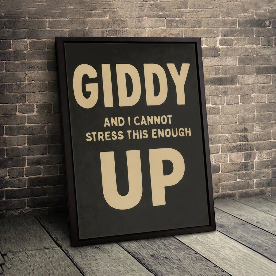 Giddy Up Canvas Wall Art | Funny Sarcastic Quote Typographic Print | Premium Gallery-Wrapped Decor | Home Office Gift For Sarcasm Lovers