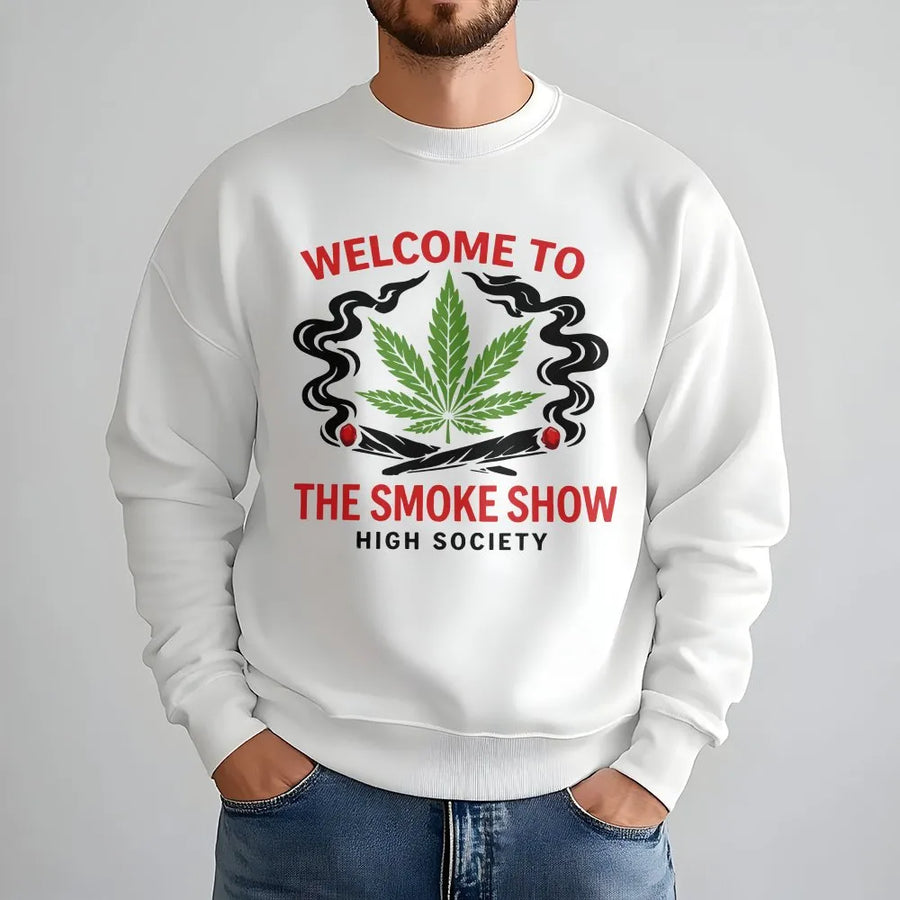 Funny 420 Smoke Show Sweatshirt | Weed Leaf High Society Graphic | Premium Cotton Blend | Unisex Stoner Gift
