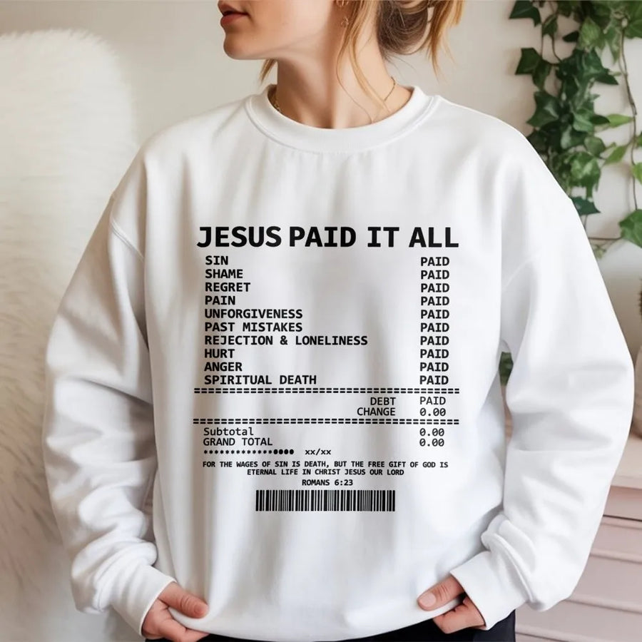 Jesus Paid It All Sweatshirt | Scripture Receipt Design | Premium Cotton Blend | Christian Faith Gift for Men and Women