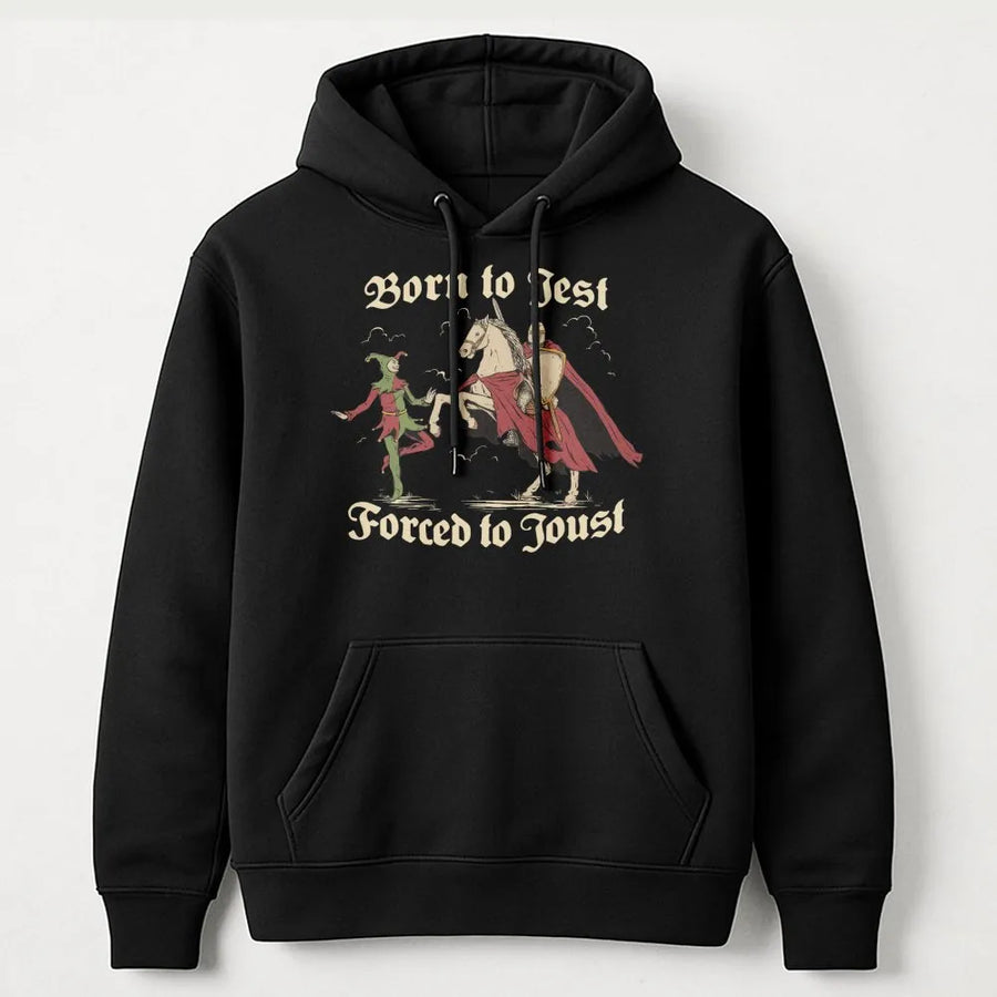 Born To Jest Forced To Joust Hoodie | Funny Medieval Knight Meme Graphic | Premium Soft Cotton Blend | Unique Gift for History Nerds and Gamers