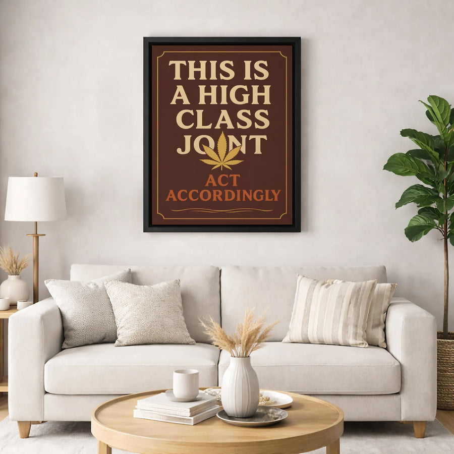 High Class Joint Wall Art | Cannabis Leaf Typography Poster | Premium 1.25 Inch Gallery Canvas | Funny Smoke Shop Decor Gift