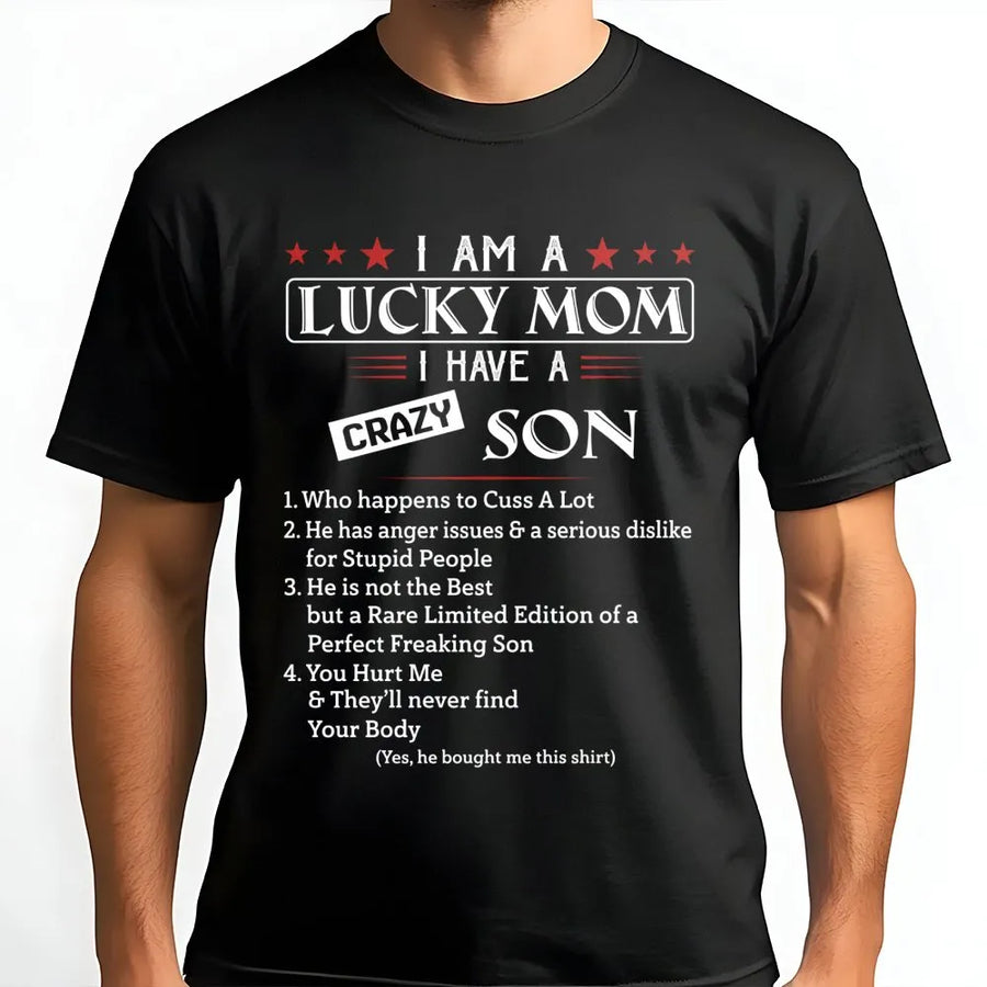 Lucky Mom T-Shirt | Funny Crazy Son Quote Graphic | Premium Soft Cotton Tee | Perfect Mother's Day 2026 Gift for Mom from Son
