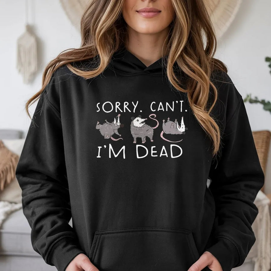 Funny Opossum Hoodie | Sorry Can't I'm Dead Graphic Pullover | Soft Cotton Blend | Gift for Introvert Animal Lover