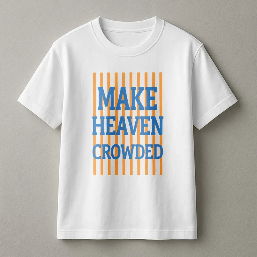 Make Heaven Crowded T-Shirt | Preppy Striped Christian Graphic | Premium Soft Cotton Tee | Inspirational Faith Gift for Jesus Fans