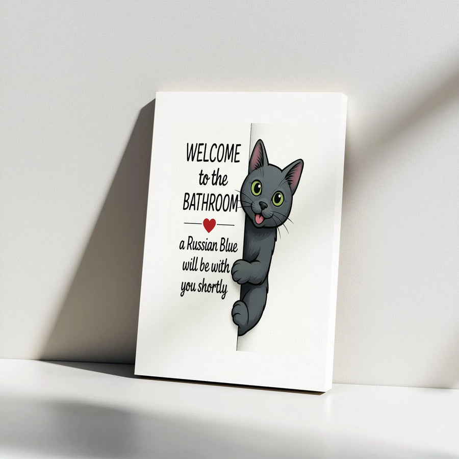 Russian Blue Cat Bathroom Canvas | Funny Welcome Quote Wall Art | Premium Fade-Resistant Print | Unique Decor Gift for Cat Lovers