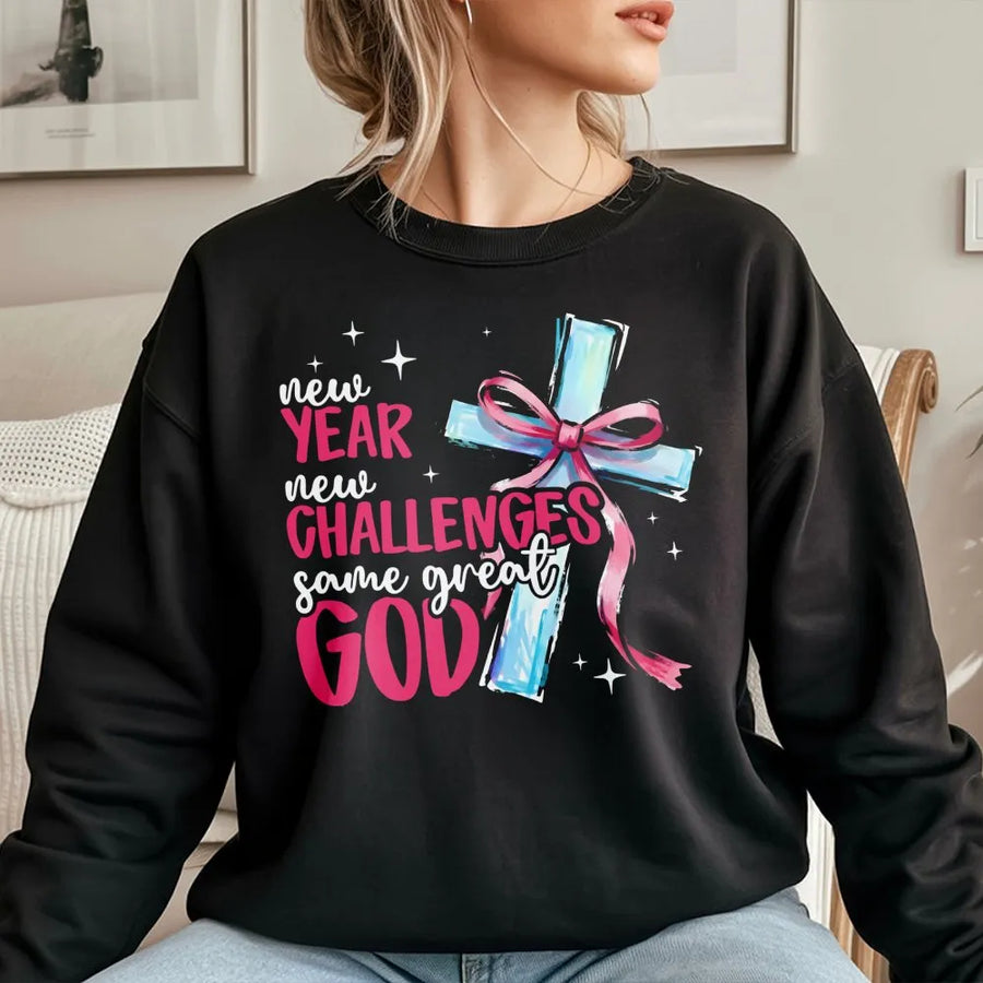 New Year Christian Sweatshirt | New Year New Challenges Same Great God Faith Design | Premium Cotton Blend | Inspirational Religious Gift For Believers