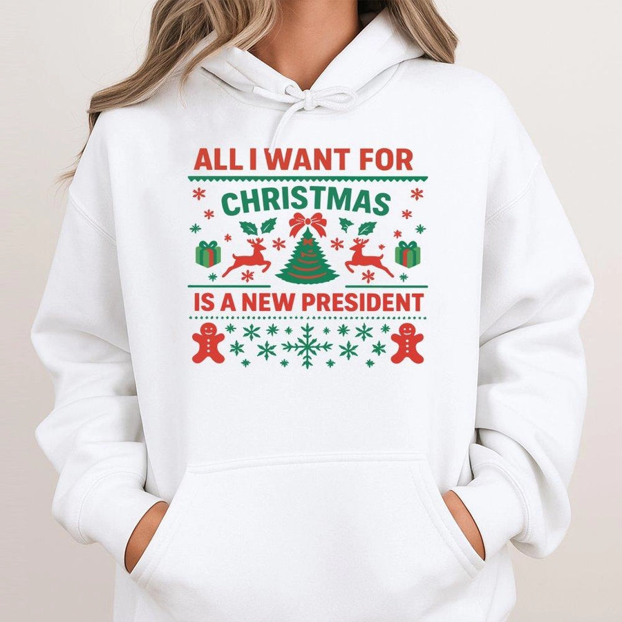 All I Want For Christmas Is A New President Hoodie | Funny Ugly Sweater Design | Premium Cotton Blend | Unisex Holiday Gift For Democrats