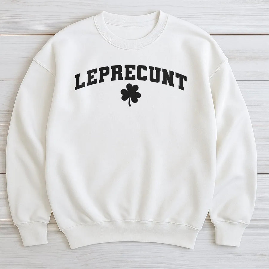 Funny St Patricks Day Sweatshirt | Offensive Leprechaun Pun Design | Cotton-Blend Premium Apparel | Adult Humor Gift For Men And Women