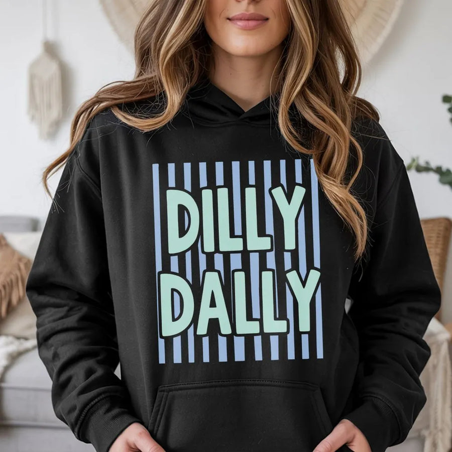 Dilly Dally Hoodie | Aesthetic Quote Graphic Pullover | Premium Cotton Blend | Unisex Streetwear Gift for Procrastinators