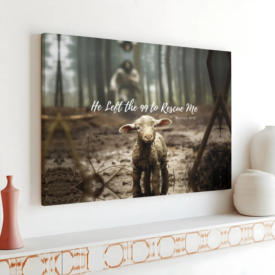 He Left The 99 To Rescue Me Canvas | Matthew 18:12 Christian Wall Art | Premium Gallery Wrapped Decor | Inspirational Religious Gift for Home