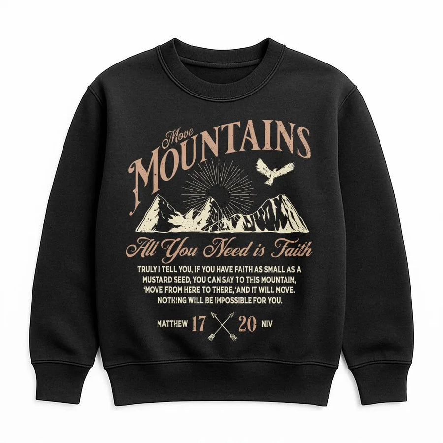 Move Mountains Christian Sweatshirt | Matthew 17:20 Bible Verse Quote | Premium Faith Apparel | Inspirational Religious Gift for Men and Women