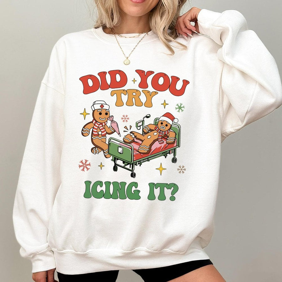 Did You Try Icing It Sweatshirt | Funny Gingerbread Nurse Christmas Gift | Premium Cotton Blend Crewneck | Unisex Medical Holiday Apparel