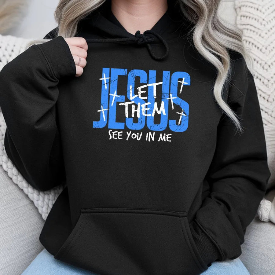 Jesus Let Them See You In Me Hoodie | Distressed Cross Christian Graphic | Premium Cotton Blend | Inspirational Faith Gift For Him Her