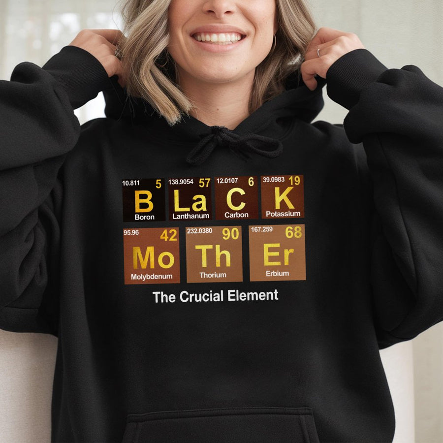 Black Mother Hoodie | Periodic Table Elements Graphic | Premium Cotton Blend | Gift For Mom Black Queen Melanin Empowerment Apparel