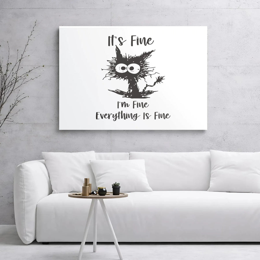 It's Fine I'm Fine Everything Is Fine Canvas | Funny Frazzled Cat Wall Art | Premium Gallery Wrapped Decor | Humorous Office Gift for Cat Lovers