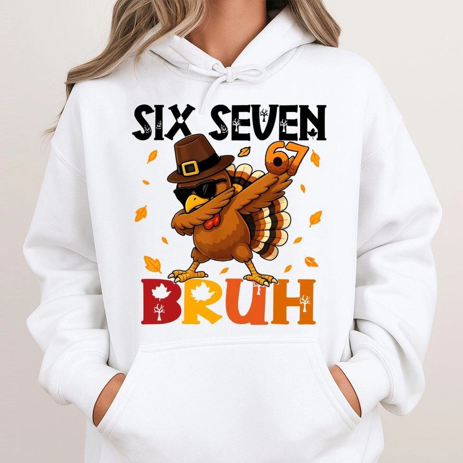 Six Seven Bruh Thanksgiving Hoodie | Funny Dabbing Turkey Graphic | Premium Cotton Blend | Gift for Him and Her