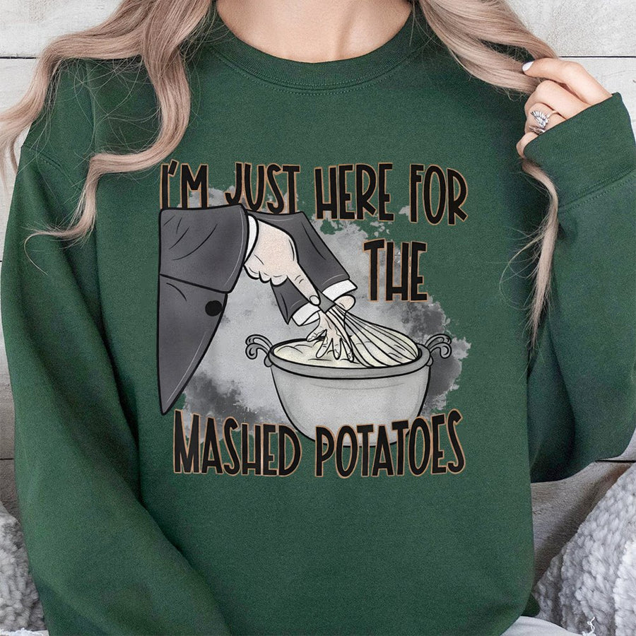 I'm Just Here For The Mashed Potatoes Sweatshirt | Funny Thanksgiving Dinner Food Graphic | Premium Cotton Blend | Unisex Holiday Gift For Family