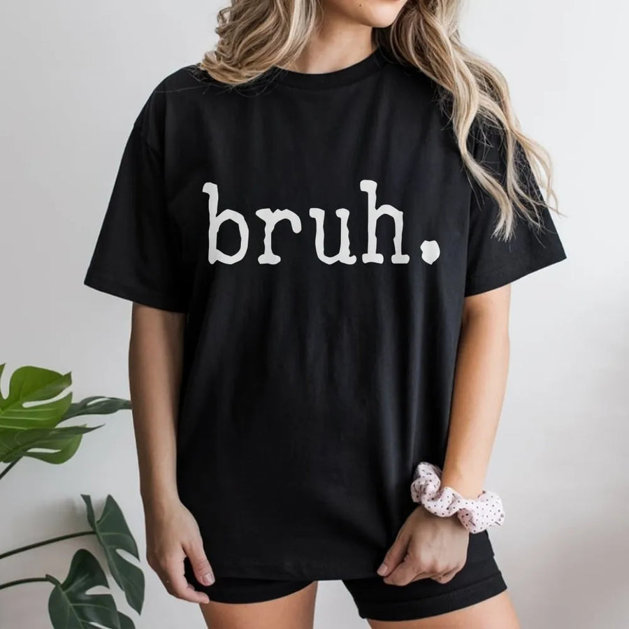 Bruh Funny Graphic T-Shirt | Sarcastic Slogan Minimalist Design | Premium 100% Cotton Tee | Trendy Gift for College Students and Gen Z