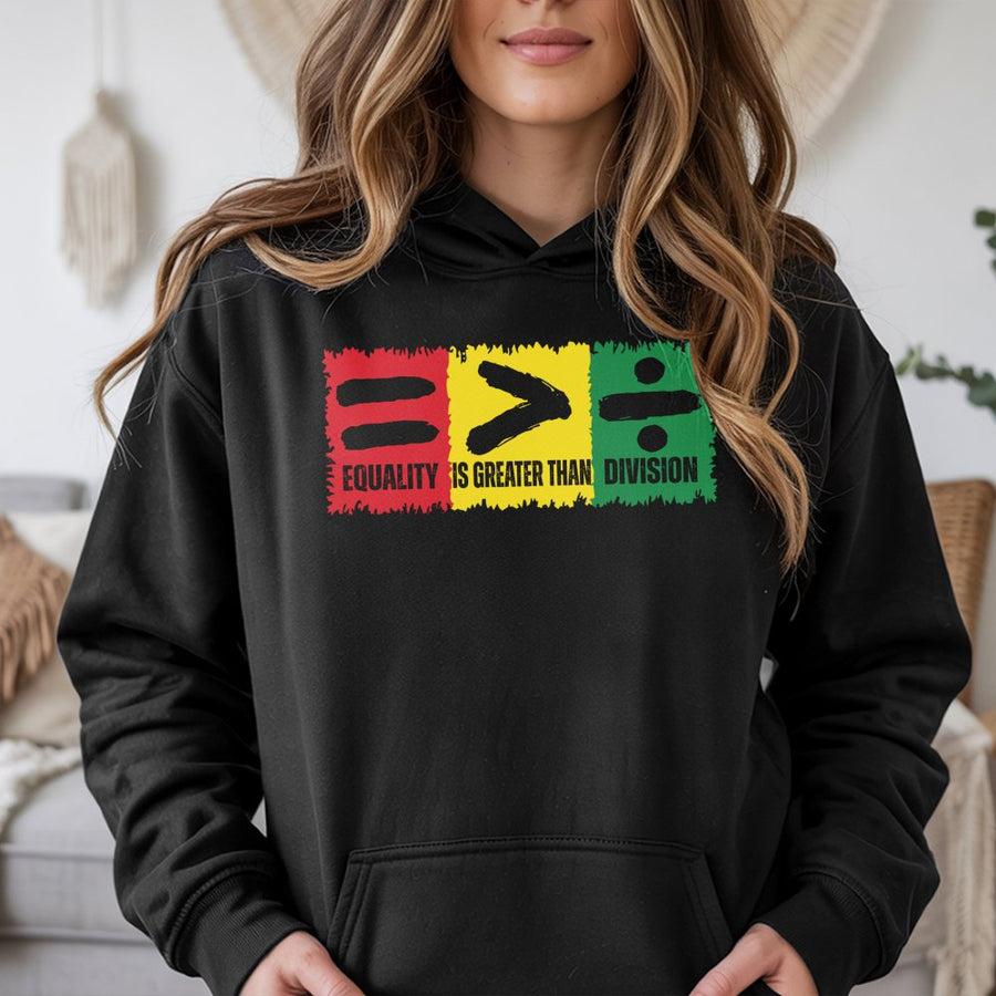 Equality Is Greater Than Division Hoodie | Pan-African Colors Graphic Tee | Premium Cotton Blend Unisex Pullover | Meaningful Gift For Black History Month