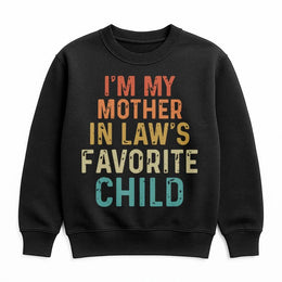 Favorite Child Sweatshirt | Funny Mother In Law Quote | Retro Graphic Premium Crewneck | Gift For Daughter In Law Or Son In Law