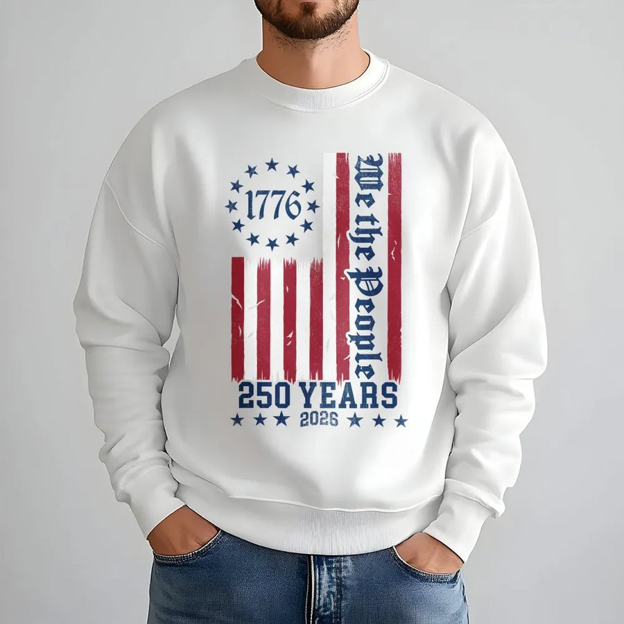 USA 250th Anniversary Sweatshirt | We The People 1776 Distressed Flag | Soft Cotton Blend Pullover | Collector's Patriotic Gift for Men