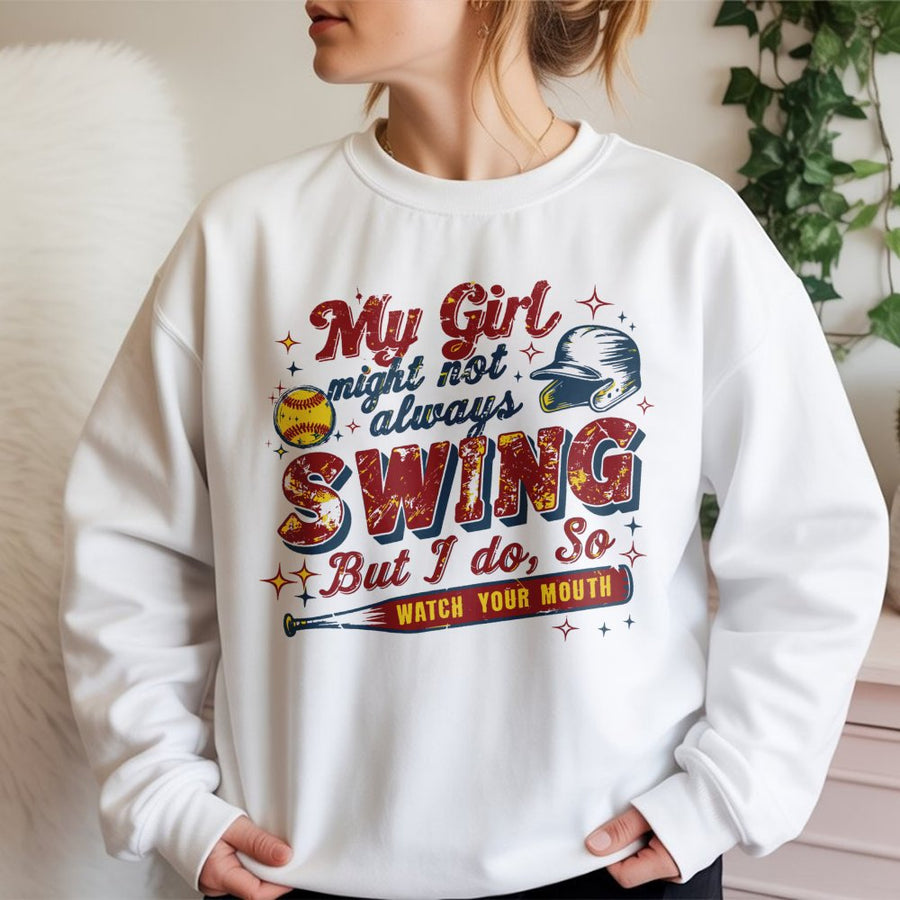 Softball Mom Sweatshirt | Funny My Girl Might Not Always Swing Graphic | Premium Cotton Blend | Gift for Sports Parents & Softball Season Fans