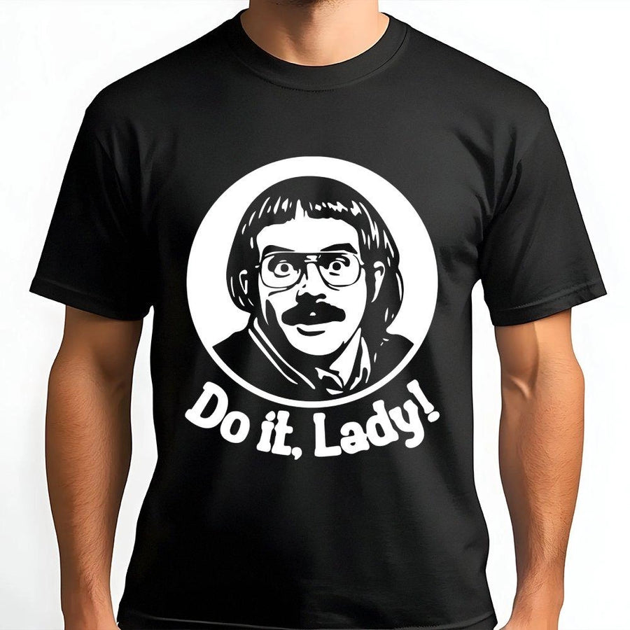 Do It Lady T-Shirt | Funny Retro Meme Graphic Tee | Premium 100% Cotton Shirt | Humorous Gift for Comedy Lovers