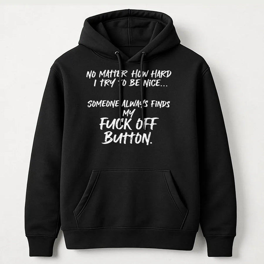 Funny Sarcastic Hoodie | No Matter How Hard I Try To Be Nice Design | Premium Soft Cotton Blend | Witty Gift for Friends and Sarcastic Coworkers
