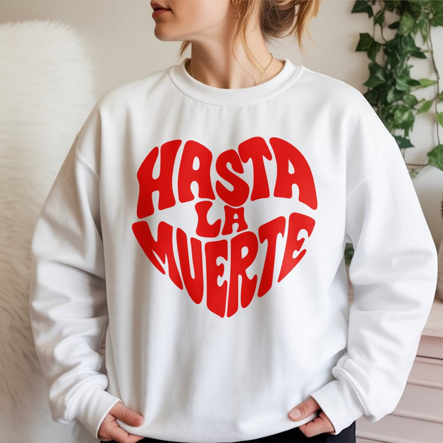 Hasta La Muerte Heart Sweatshirt | Retro Graphic Text Design | Soft Cotton Blend Premium Fleece | Aesthetic Latin Streetwear Gift for Music Lovers
