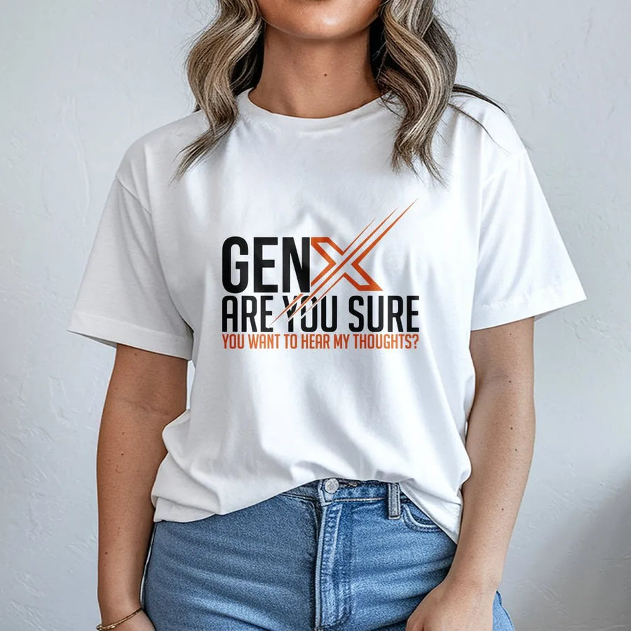 Gen X T-Shirt | Funny Unfiltered Thoughts Quote | Cozy Cotton Blend | Thoughtful Nostalgic Gift for Generation X