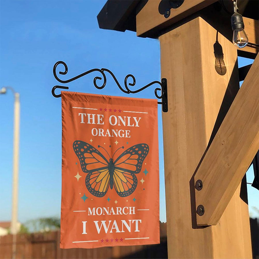 Monarch Butterfly Garden Flag | The Only Orange Monarch I Want Yard Decor | Premium Weather-Resistant Polyester | Outdoor Lawn Gift
