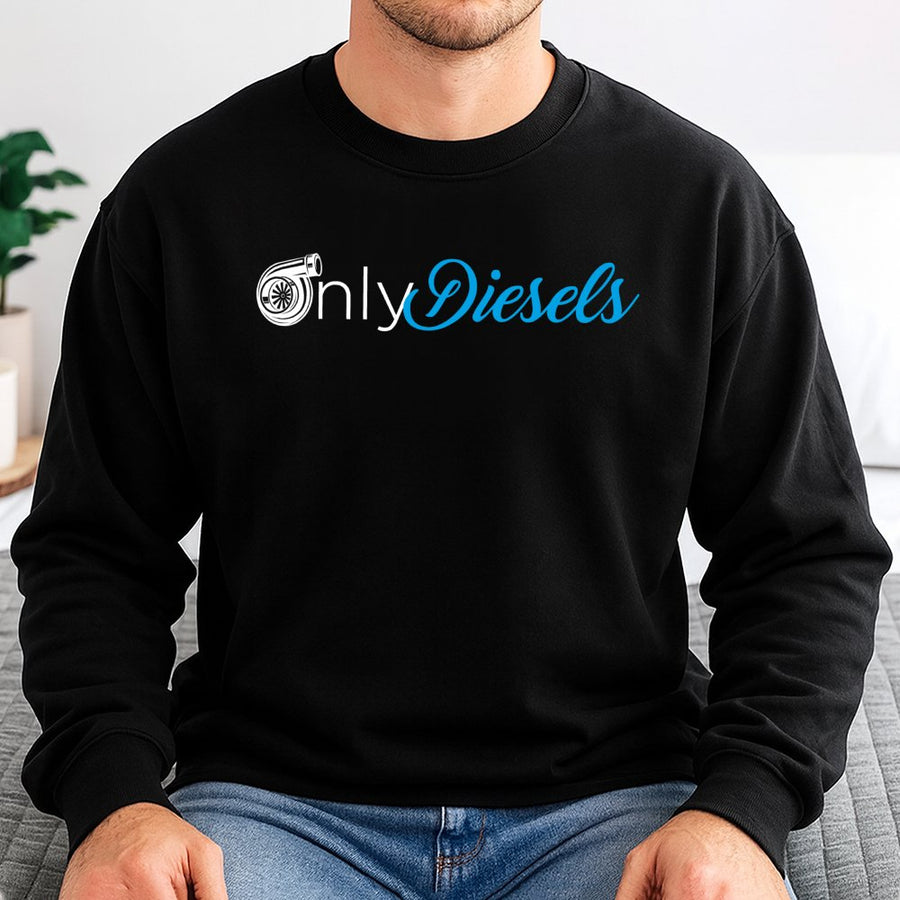 Only Diesels Sweatshirt | Turbocharger Graphic Print | Premium Cotton Blend | Gift for Diesel Mechanic Truck Enthusiasts
