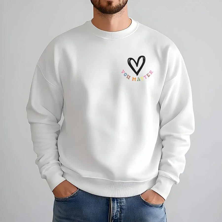 You Matter Sweatshirt | Minimalist Heart Graphic Pullover | Premium Cotton Blend | Inspirational Mental Health Awareness Gift for Women, Plus Size