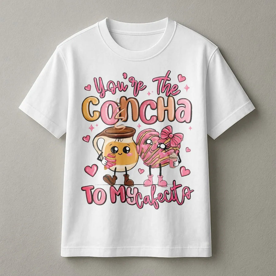 You Are The Concha To My Cafecito T-Shirt | Funny Mexican Food Pun Graphic | Soft Cotton Premium Tee | Cute Valentine's Gift For Couples