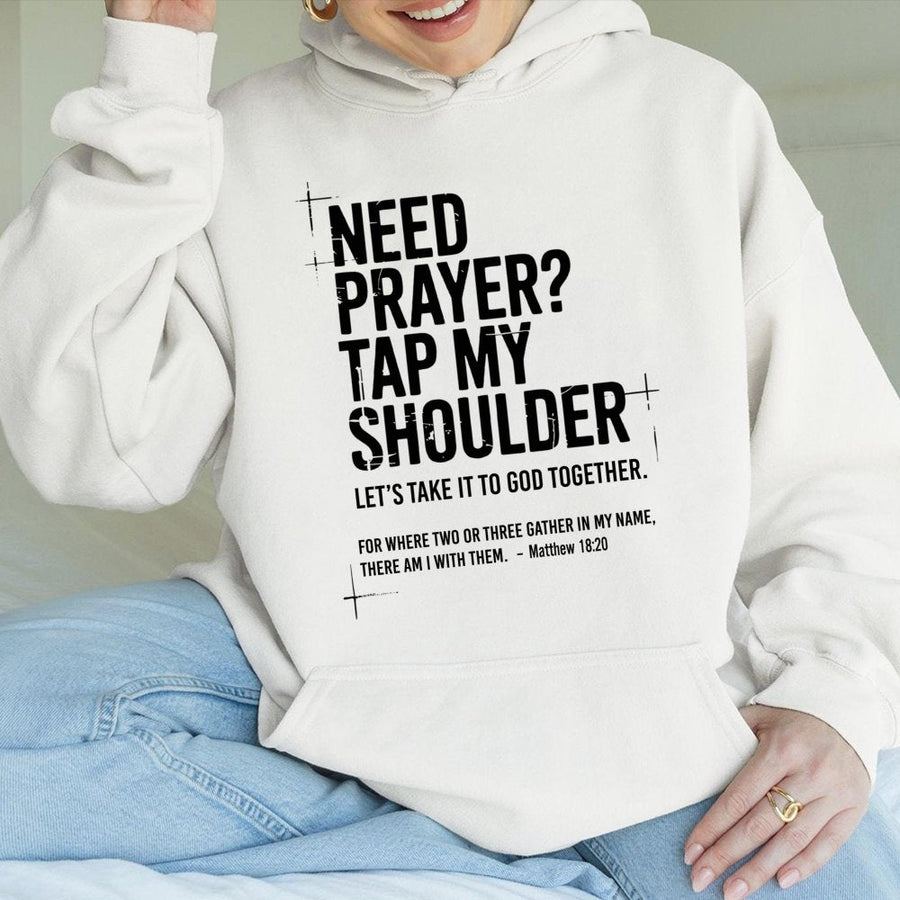 Need Prayer Tap My Shoulder Hoodie | Christian Bible Verse Apparel | Premium Cotton Blend | Faith-Based Gift for Men & Women