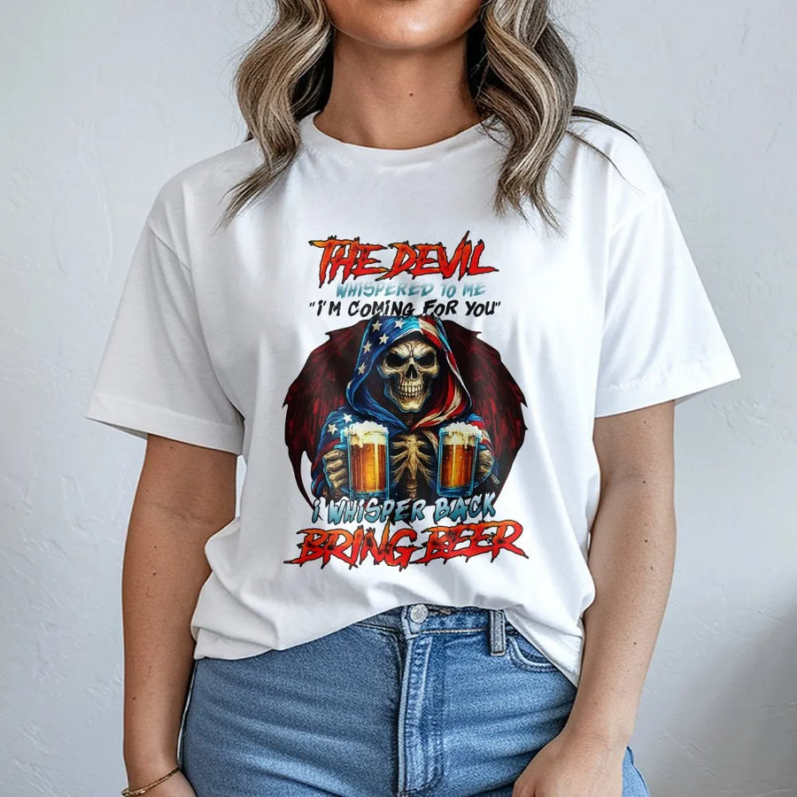 Funny Grim Reaper T-Shirt | Devil Whispered Bring Beer Slogan | Soft Cotton Blend | Patriotic Drinking Gift for Men Gen X