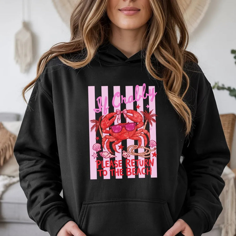 Funny Beach Hoodie | If Crabby Please Return to The Beach Graphic | Soft Cotton Blend Pullover | Cute Summer Vacation Gift for Women